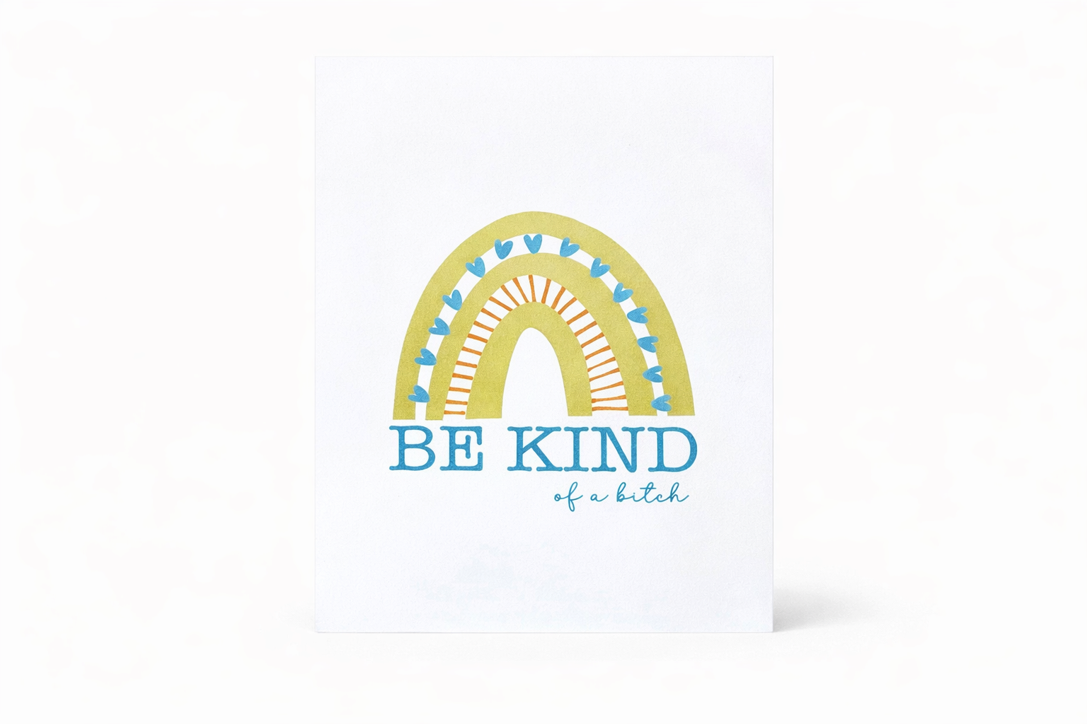 Be Kind...of a bitch- 5x7 Greeting card with envelope
